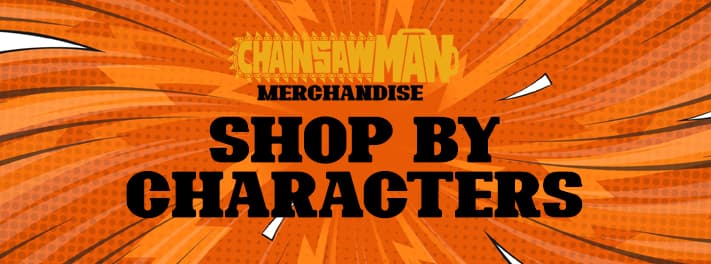 Chainsaw Man Store - Shop By Characters